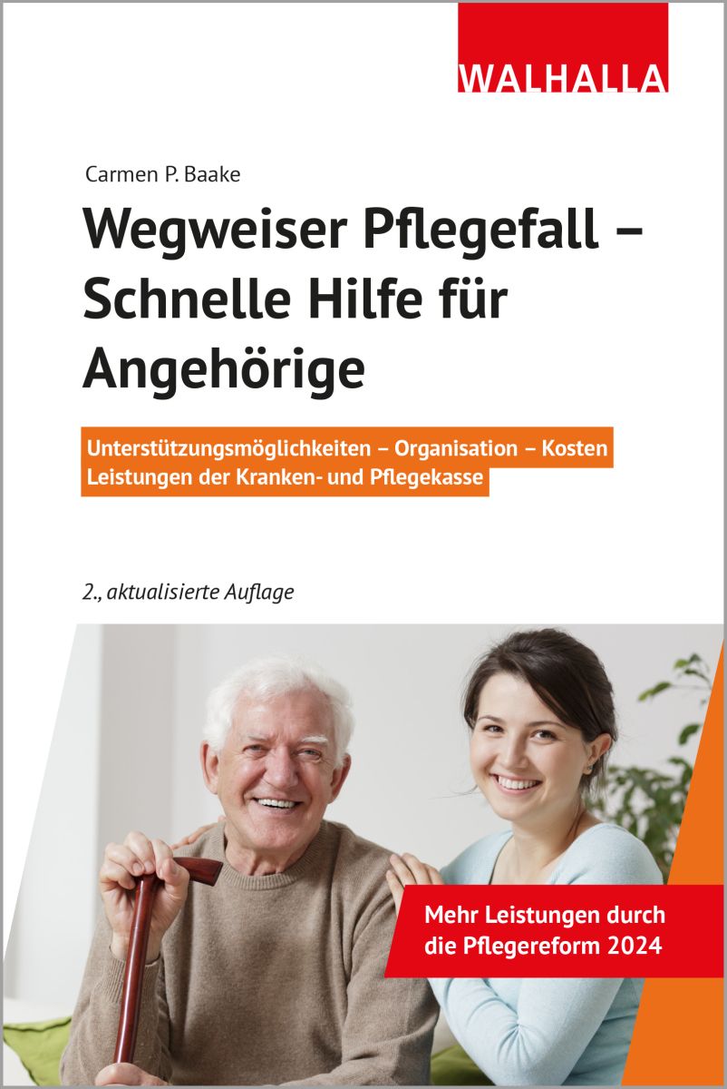 Wegweiser Pflegefall – Schnelle Hilfe für Angehörige