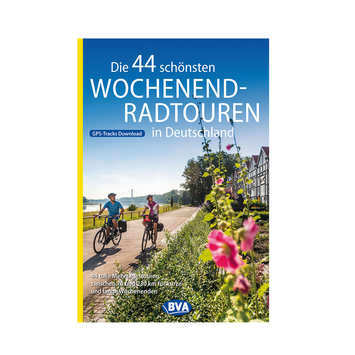 Die 44 schönsten Wochenend-Radtouren in Deutschland
